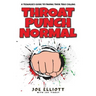 Throat Punch Normal: A Teenager's Guide to Finding Their True Calling