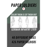 Paper Soldiers - German Infantry 1939: Color Them and Cut Them Out