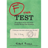F This Test: Even More of the Very Best Totally Wrong Test Answers