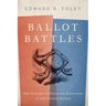 Ballot Battles: The History of Disputed Elections in the United States