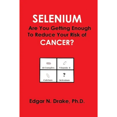 Selenium: Are You Getting Enough to Reduce Your Risk of Cancer?