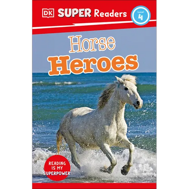DK Super Readers Level 4 Horse Heroes