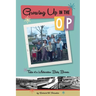 Growing Up In The OP: Tales of a Midwestern Baby Boomer