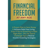 Financial Freedom at Any Age: A Proven Plan to Save Money & Achieve Debt Free Living... Even If You're Drowning in Debt Right Now - Plus No Spend Chal