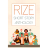 Rize Short Story Anthology, Volume 1