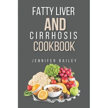 Fatty liver and Cirrhosis cookbook: Delicious Recipes for Fatty Liver and Cirrhosis Support