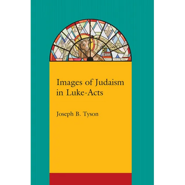 Images of Judaism in Luke-Acts