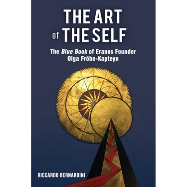 The Art of the Self: The Blue Book of Eranos Founder Olga Fröbe-Kapteyn