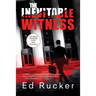 The Inevitable Witness