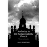Authority in the Roman Catholic Church: Theory and Practice