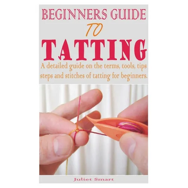 Beginners Guide to Tatting