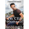 The CEO Mechanic: A Bindarra Creek Romance