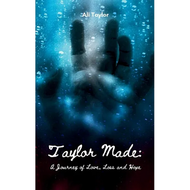 Taylor Made: A Journey of Love, Loss and Hope