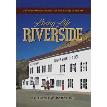 Living Life Riverside: Our Nightmarish Pursuit of the American Dream