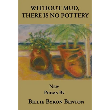 Without Mud, There Is No Pottery