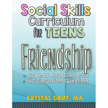 Social Skills for Teens: Friendship Skills