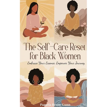 The Self-Care Reset: For Black Women