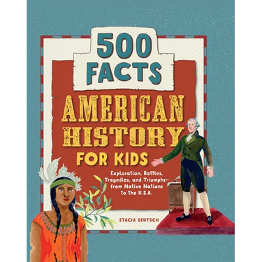 American History for Kids: 500 Facts!