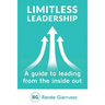 Limitless Leadership: A Guide to Leading from the Inside Out