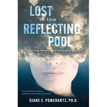 Lost in the Reflecting Pool: Surviving Narcissistic Emotional Abuse