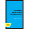 Memory and Re-Creation in Troubadour Lyric