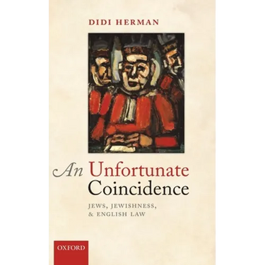 Unfortunate Coincidence: Jews, Jewishness, and English Law