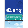 #Edjourney: A Roadmap to the Future of Education