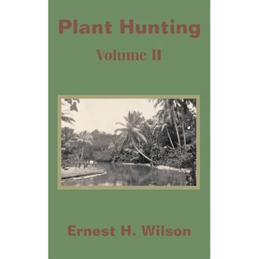 Plant Hunting (Volume II)