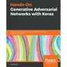 Hands-On Generative Adversarial Networks with Keras