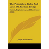 The Principles, Rules And Laws Of Auction Bridge: Stated, Explained, And Illustrated (1910)