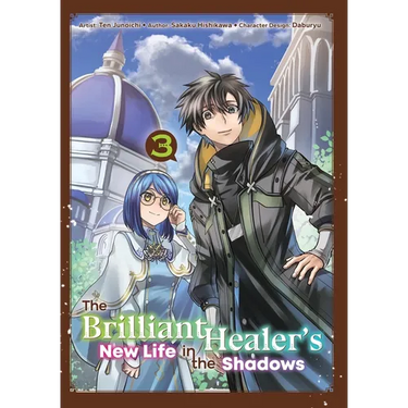 The Brilliant Healer's New Life in the Shadows: Volume 3 (Manga): Volume 3