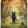 Koda and the Forest Family: Every Family Is a Blessing When Filled with God's Children