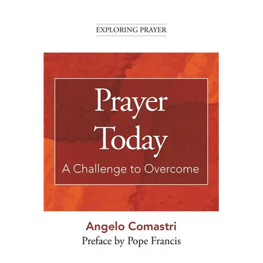 Prayer Today: A Challenge to Overcome