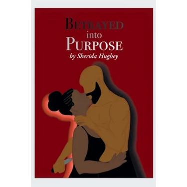 Betrayed into Purpose