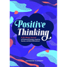 Positive Thinking: A 52-Week Journal of Profound Prompts, Inspiring Quotes, and Bold Affirmations