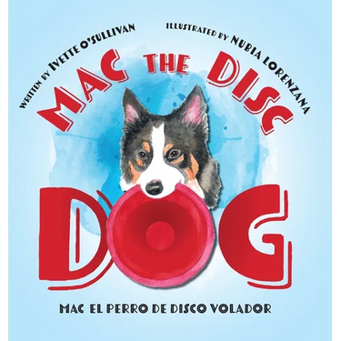 Mac the Disc Dog: Mac el Perro de Disco Volador