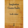 Imagination Creates Reality