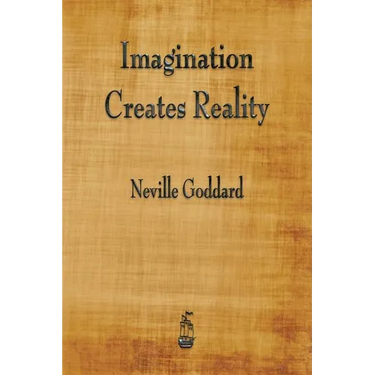 Imagination Creates Reality