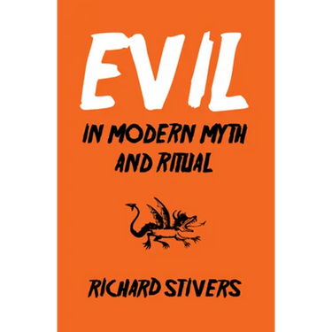 Evil in Modern Myth and Ritual
