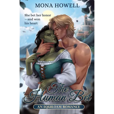 The Human Bet: An Equiloam Romance