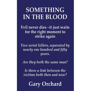 Something in the Blood: evil never dies -it just waits
