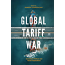 Global Tariff War: Economic, Political and Social Implications