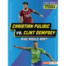Christian Pulisic vs. Clint Dempsey: Who Would Win?