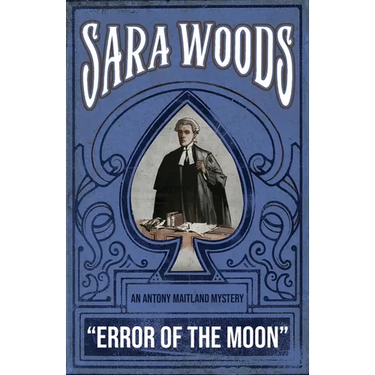 Error of the Moon: An Antony Maitland Mystery