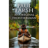 Paul Larsh An Original Frontiersman