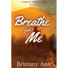 Breathe for Me