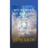 My Burden My Blessing