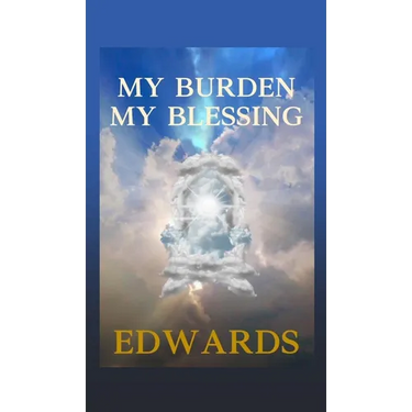 My Burden My Blessing