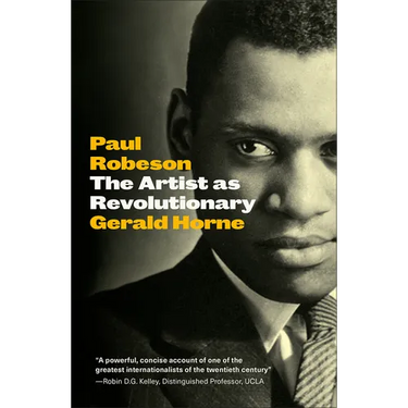 Paul Robeson: The Artist as Revolutionary