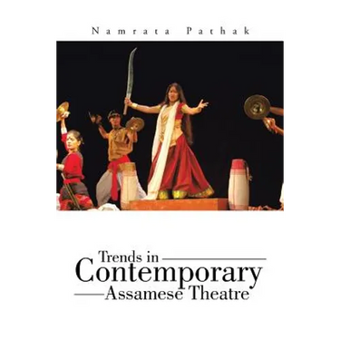 Trends in Contemporary Assamese Theatre